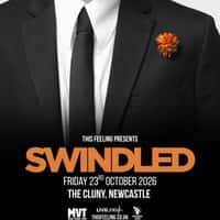 Swindled  - Newcastle