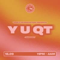 World HQ presents Y U QT